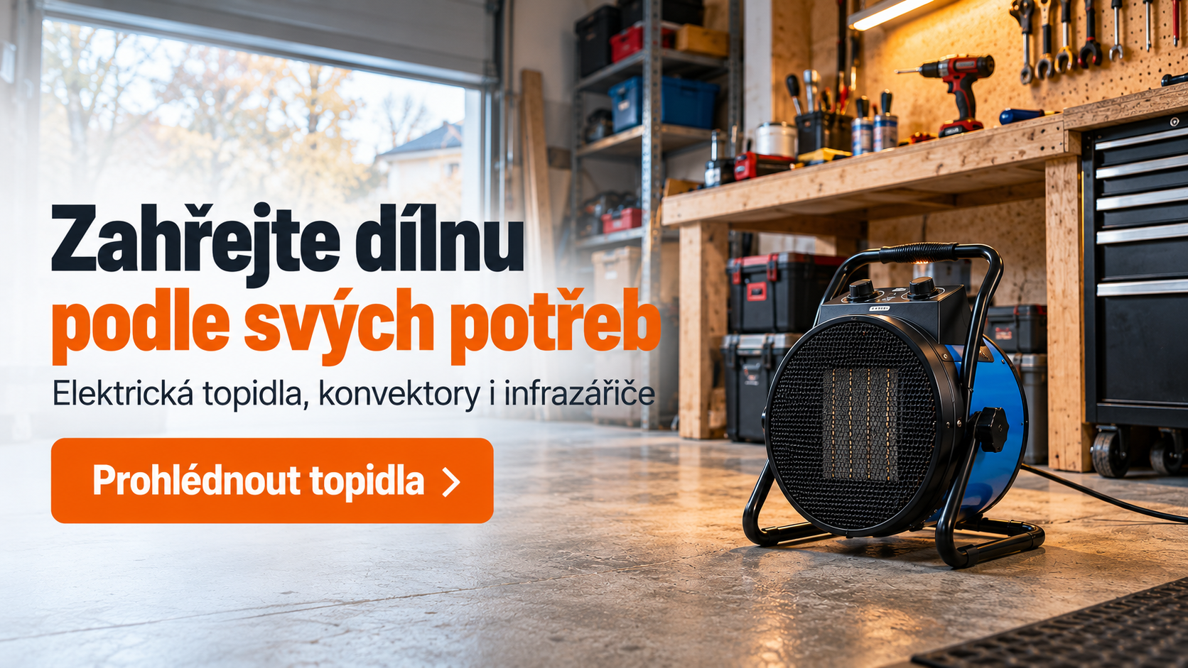 Zahřejte dílnu podle svých potřeb: prohlédnout topidla